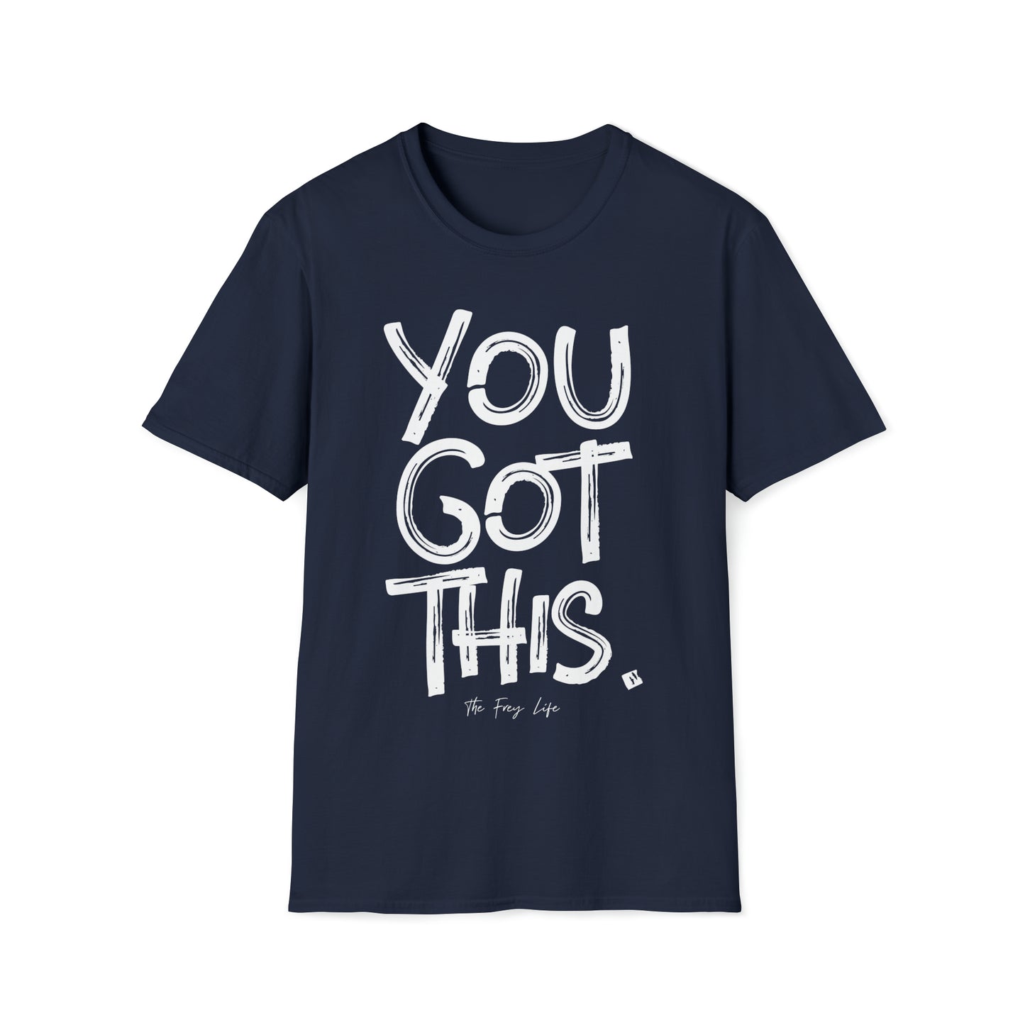 You Got This T-Shirt