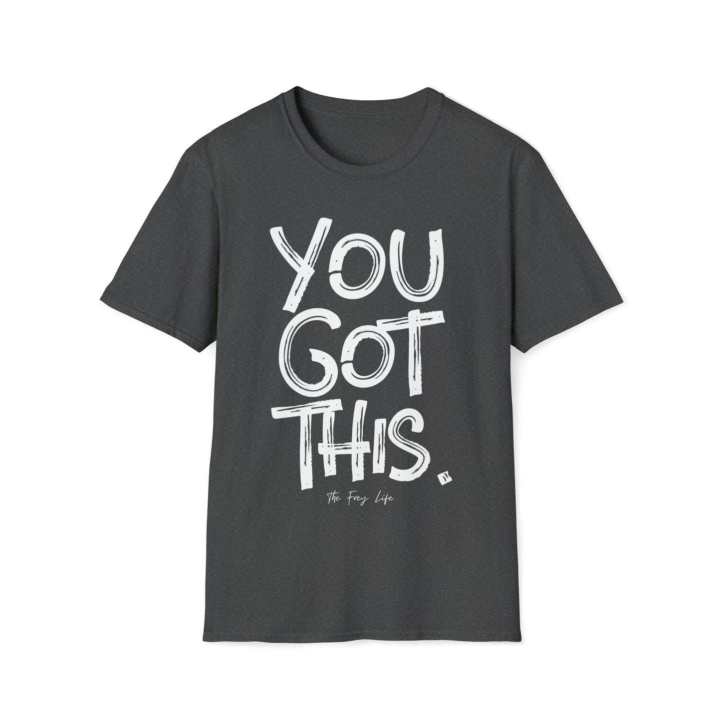 You Got This T-Shirt